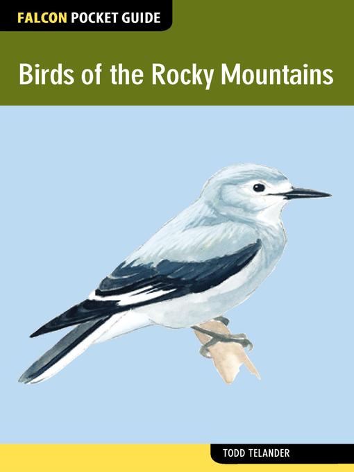 Title details for Birds of the Rocky Mountains by Todd Telander - Available